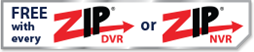 FREE with every ZipNVR / DVR